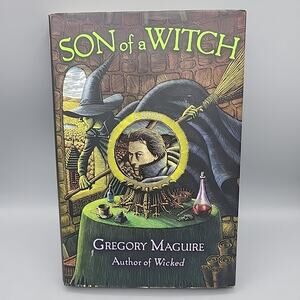 Gregory Maguire Son of a Witch First Edition Hardcover Book Dust Jacket 2005